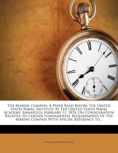 The Marine Compass Paperback Naval Institute Lecture 1874 Annapolis